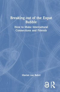 bokomslag Breaking out of the Expat Bubble