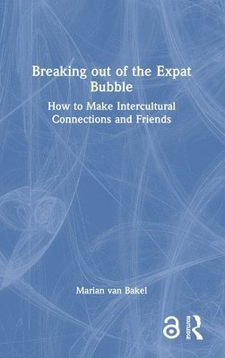 bokomslag Breaking out of the Expat Bubble
