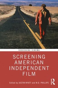 bokomslag Screening American Independent Film