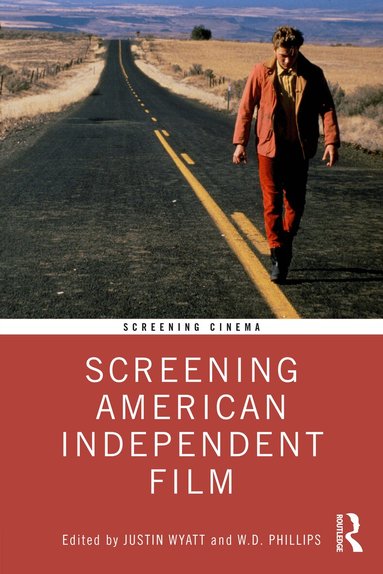 Justin Wyatt, W.D. Phillips - Screening American Independent Film, Häftad