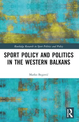 Sports Policy and Politics in the Western Balkans 1