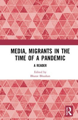 Media, Migrants and the Pandemic in India 1