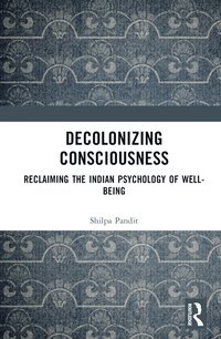 bokomslag Decolonizing Consciousness