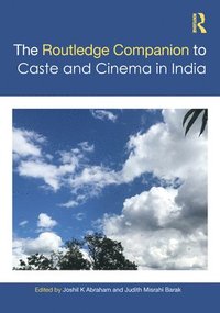bokomslag The Routledge Companion to Caste and Cinema in India