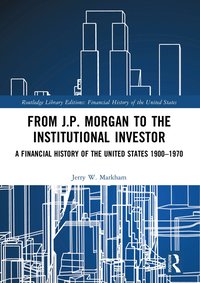 bokomslag From J.P. Morgan to the Institutional Investor