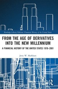 bokomslag From the Age of Derivatives into the New Millennium