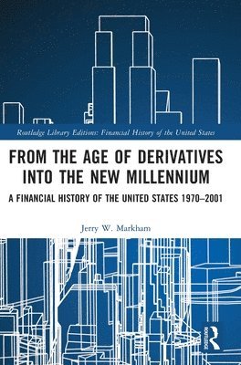 From the Age of Derivatives into the New Millennium 1