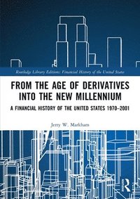 bokomslag From the Age of Derivatives into the New Millennium