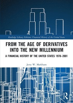 From the Age of Derivatives into the New Millennium
