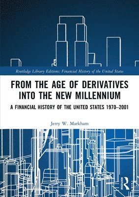 From the Age of Derivatives into the New Millennium 1