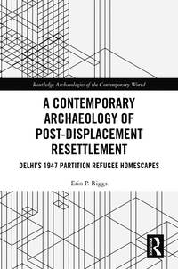 bokomslag Contemporary Archaeology of Post-Displacement Resettlement