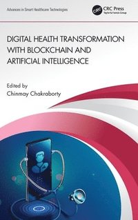 bokomslag Digital Health Transformation with Blockchain and Artificial Intelligence