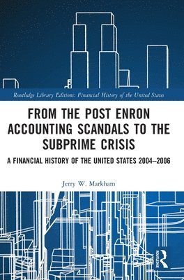 From the Post Enron Accounting Scandals to the Subprime Crisis 1