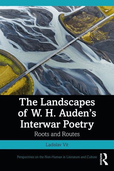 Ladislav Vít - Landscapes of W. H. Auden’s Interwar Poetry, Häftad