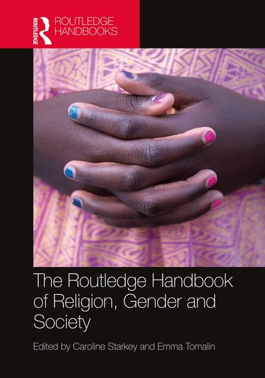 Caroline Starkey, Emma Tomalin - Routledge Handbook of Religion, Gender and Society, Häftad