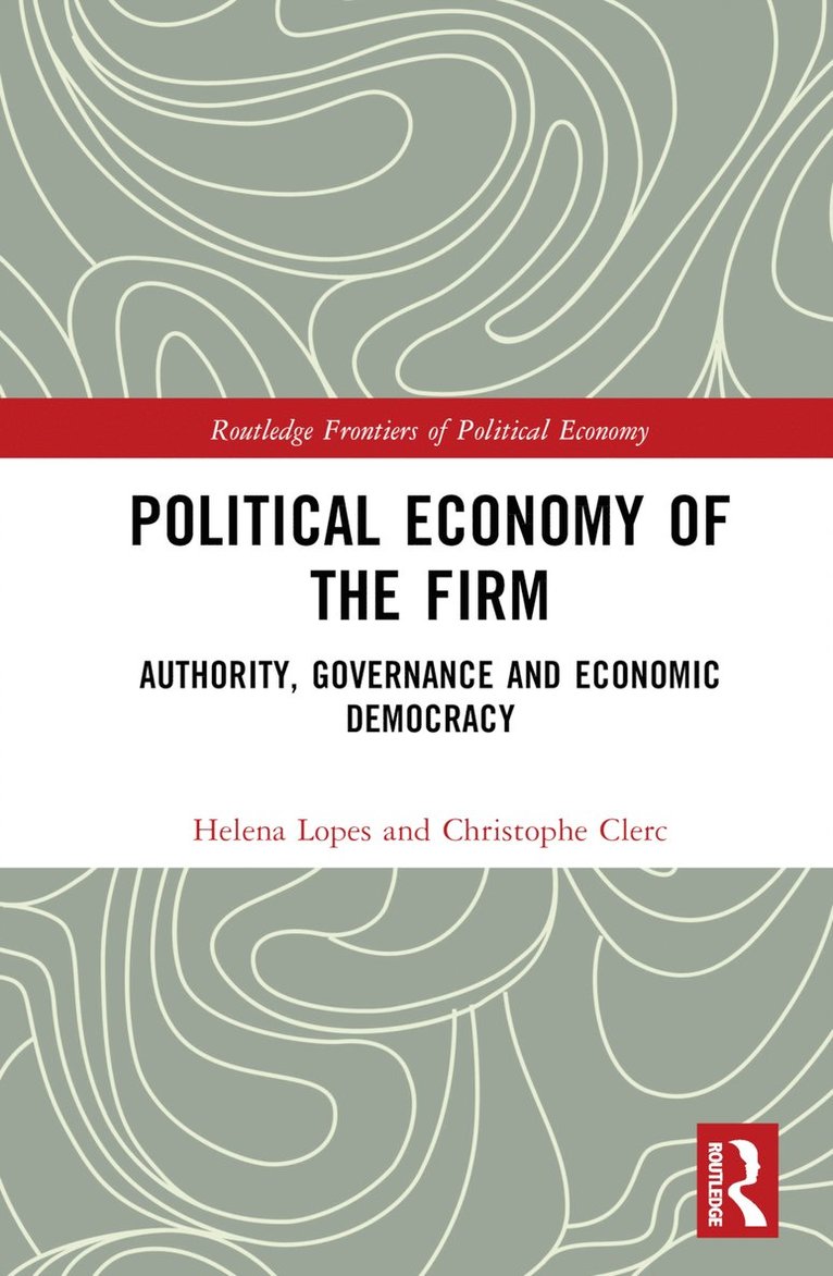 Helena Lopes, Christophe Clerc - Political Economy of the Firm, Inbunden