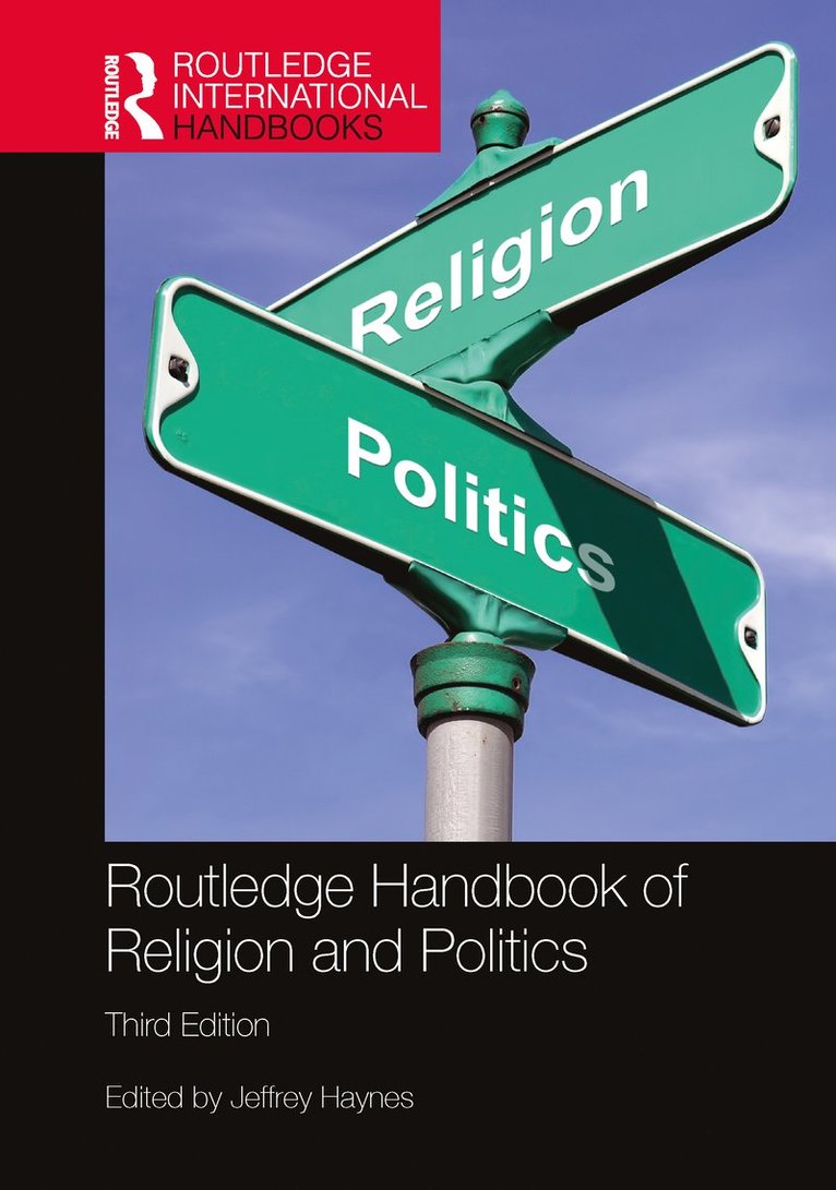 Jeffrey Haynes, UK) Haynes, Jeffrey (London Metropolitan University - Routledge Handbook of Religion and Politics, Inbunden