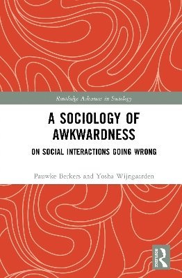 bokomslag A Sociology of Awkwardness