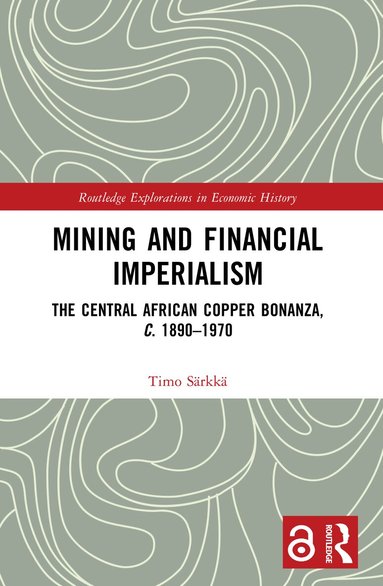 Timo Särkkä - Mining and Financial Imperialism, Häftad