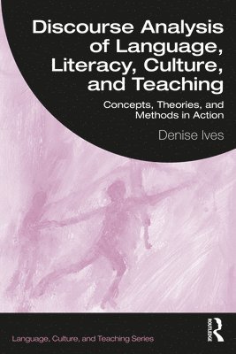 bokomslag Discourse Analysis of Language, Literacy, Culture, and Teaching