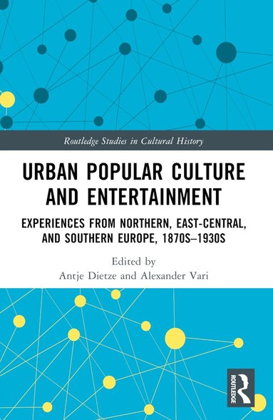 Antje Dietze, Alexander Vari - Urban Popular Culture and Entertainment, Häftad