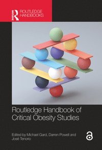 bokomslag Routledge Handbook of Critical Obesity Studies