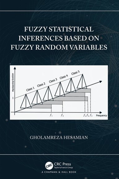 bokomslag Fuzzy Statistical Inferences Based on Fuzzy Random Variables