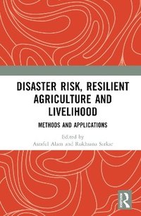 bokomslag Disaster Risk, Resilient Agriculture and Livelihood