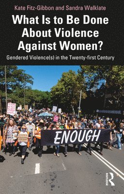 Kate Fitz-Gibbon, Sandra Walklate, Australia) Fitz-Gibbon, Kate (Monash University - What Is to Be Done About Violence Against Women?, Häftad