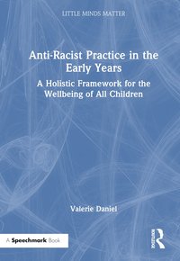 bokomslag Anti-Racist Practice in the Early Years