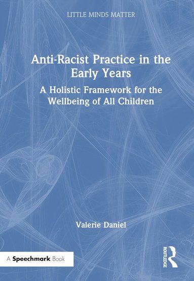 bokomslag Anti-Racist Practice in the Early Years