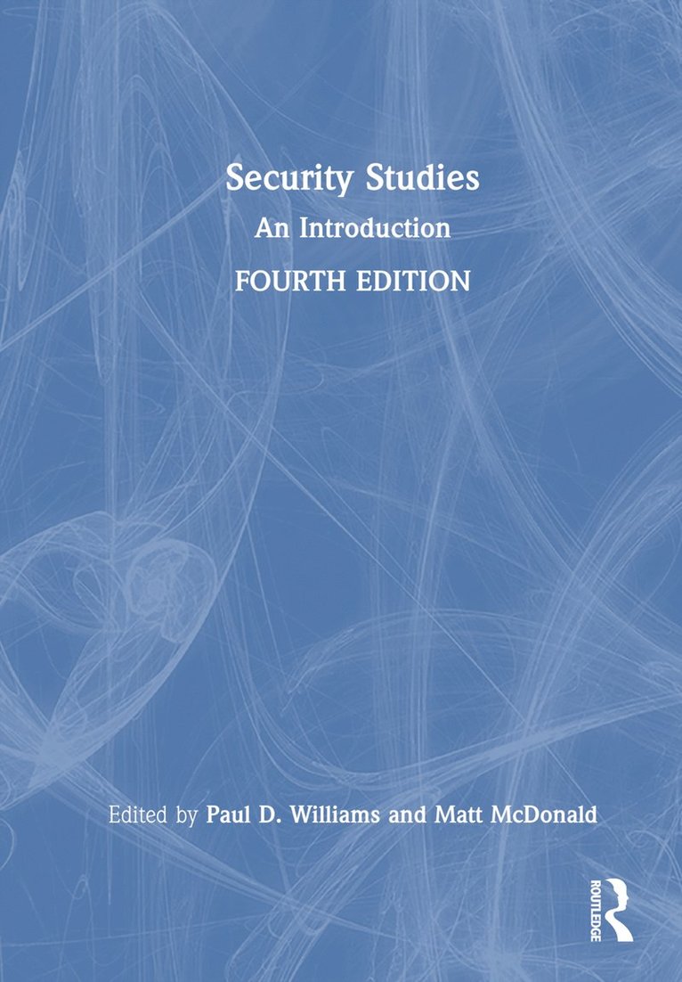 Paul D Williams, Matt McDonald, USA) Williams, Paul D (Wilson Center, Australia) McDonald, Matt (The University of Queensland, Paul D. Williams - Security Studies, Inbunden