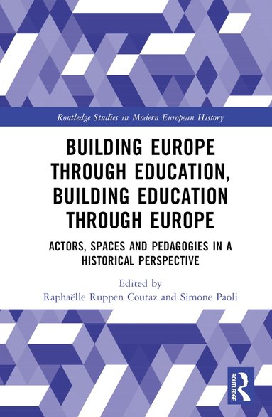 Raphaëlle Ruppen Coutaz, Simone Paoli - Building Europe Through Education, Building Education Through Europe, Inbunden