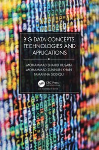 bokomslag Big Data Concepts, Technologies, and Applications