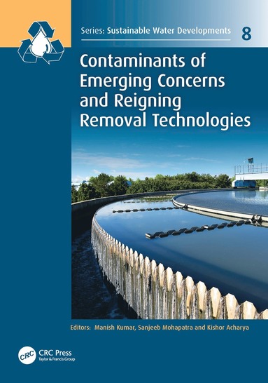 bokomslag Contaminants of Emerging Concerns and Reigning Removal Technologies