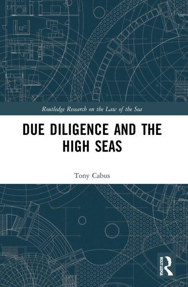 Tony Cabus - Due Diligence and the High Seas, Häftad