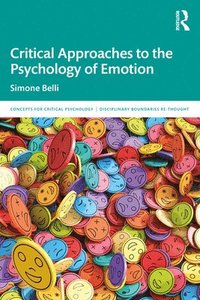 bokomslag Critical Approaches to the Psychology of Emotion