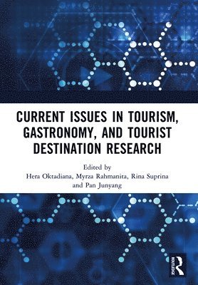 bokomslag Current Issues in Tourism, Gastronomy, and Tourist Destination Research