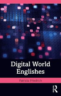 bokomslag Digital World Englishes