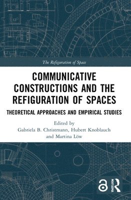 Communicative Constructions and the Refiguration of Spaces 1