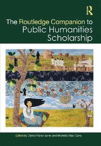 bokomslag The Routledge Companion to Public Humanities Scholarship