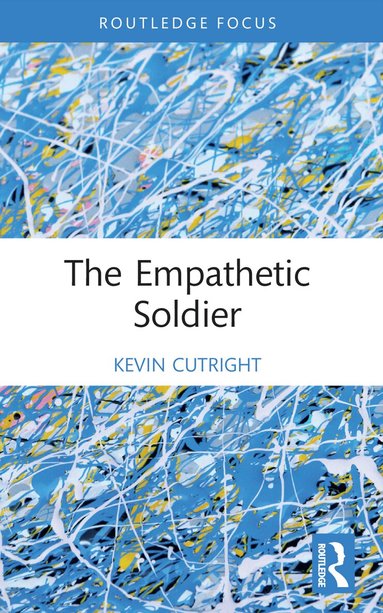 Kevin Cutright - Empathetic Soldier, Häftad