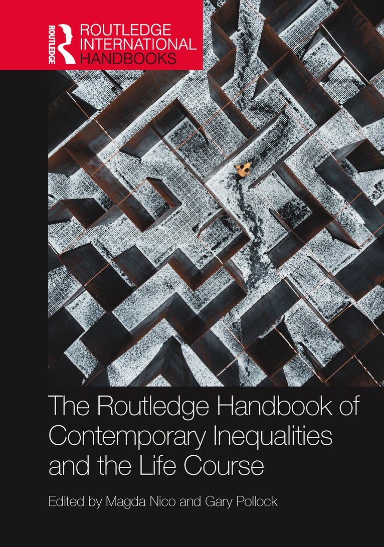 Magda Nico, Gary Pollock, Portugal) Nico, Magda (ISCTE-University Institute of Lisbon, UK) Pollock, Gary (Manchester Metropolitan University - Routledge Handbook of Contemporary Inequalities and the Life Course, Häftad