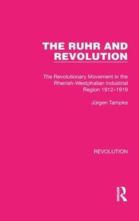 bokomslag The Ruhr and Revolution