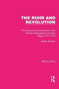 bokomslag The Ruhr and Revolution