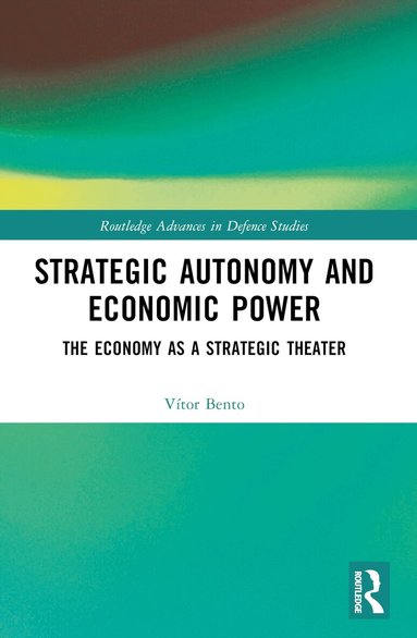 Vitor Bento - Strategic Autonomy and Economic Power, Häftad