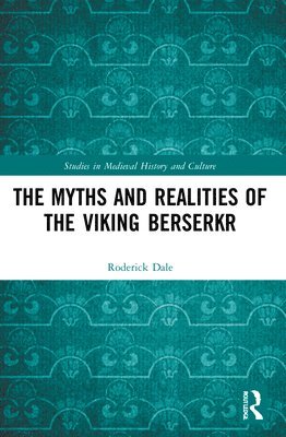 The Myths and Realities of the Viking Berserkr 1