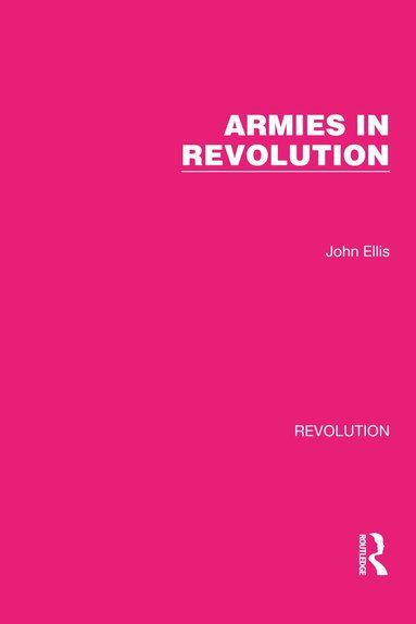 John Ellis - Armies in Revolution, Inbunden