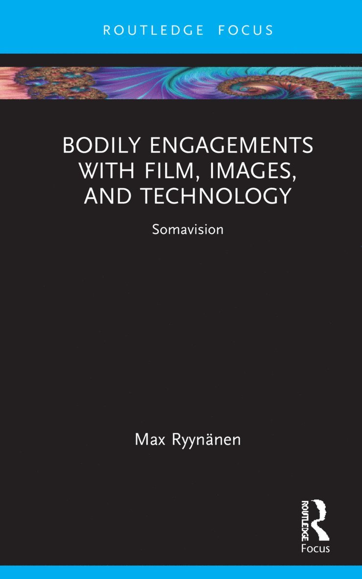 Bodily Engagements with Film, Images, and Technology 1