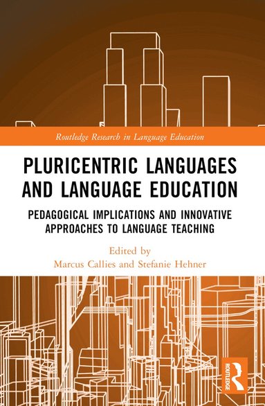 Marcus Callies, Stefanie Hehner - Pluricentric Languages and Language Education, Häftad